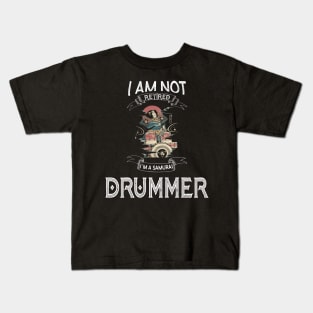 I am not retired I`m a Samurai Drummer - Funny Samurai Champloo T-shirt Kids T-Shirt